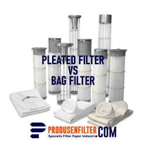 Perbandingan antara filter udara pleated dan bag filter dalam aplikasi industri.