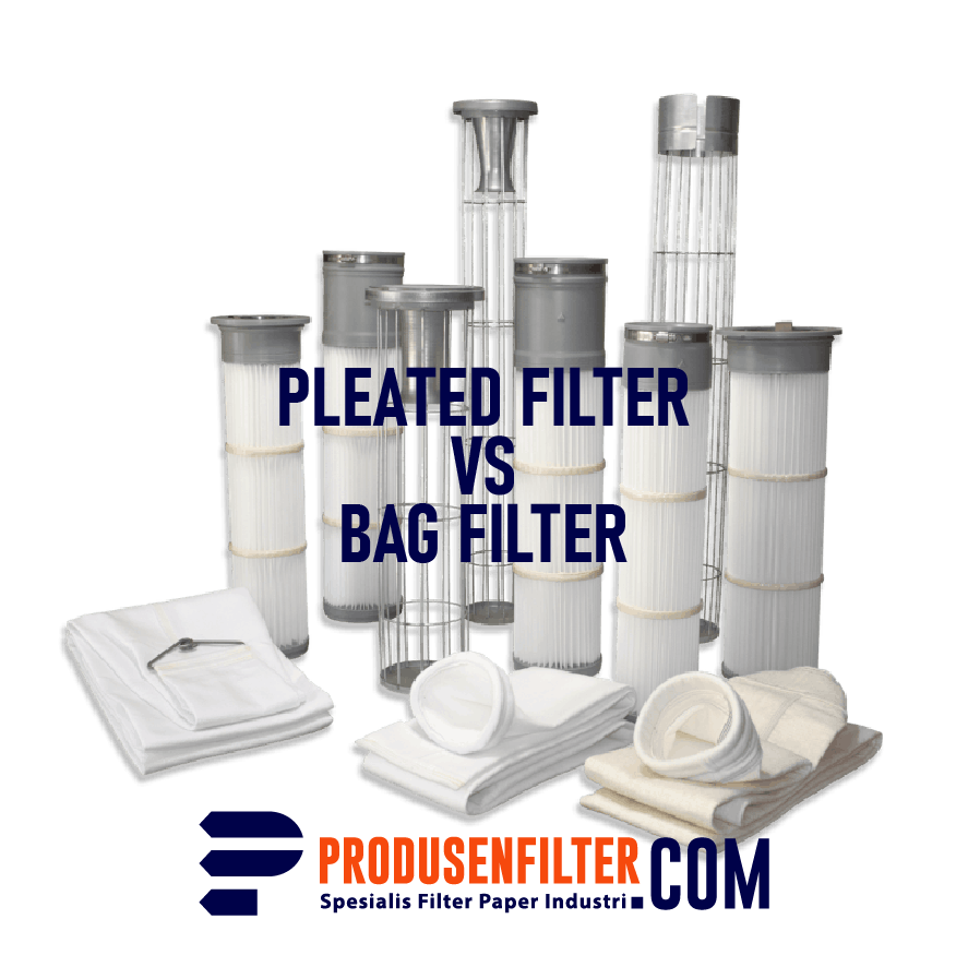 Perbandingan antara filter udara pleated dan bag filter dalam aplikasi industri.